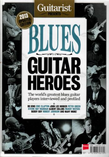 Blues Guitar Heroes - Guitarist Magazine