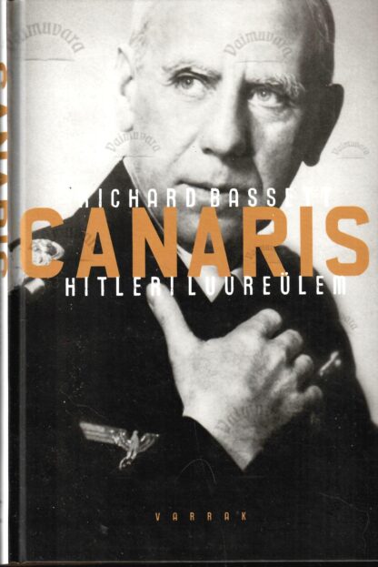 Canaris – Hitleri luureülem - Richard Bassett