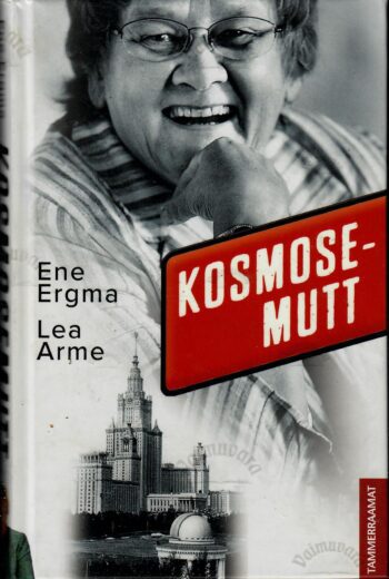 Kosmosemutt - Ene Ergma, Lea Arme Kosmosemutt - Ene Ergma, Lea Arme