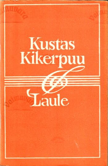 Laule - Kustas Kikerpuu 1977 Laule - Kustas Kikerpuu 1977