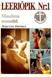 Leeriõpik Nr. 1. Maailma usundid - Maija-Liisa Mauranen 1990 Leeriõpik Nr. 1. Maailma usundid - Maija-Liisa Mauranen