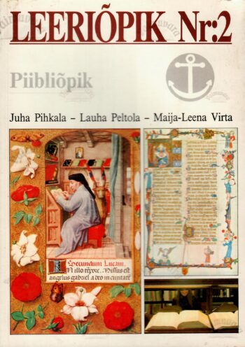 Leeriõpik Nr. 2. Piibliõpik - Juha Pihkala, Lauha Peltola, Maija-Leena Virta