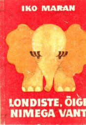 Londiste, õige nimega Vant - Iko Maran, 1972