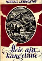 Meie aja kangelane - Mihhail Lermontov Meie aja kangelane - Mihhail Lermontov