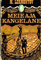 Meie aja kangelane - Mihhail Lermontov 1976 Meie aja kangelane - Mihhail Lermontov