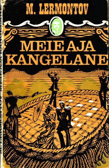 Meie aja kangelane - Mihhail Lermontov 1976 Meie aja kangelane - Mihhail Lermontov