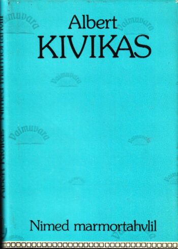 Nimed marmortahvlil - Albert Kivikas 1991