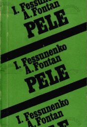 Pele. Brasiilia jalgpallur - Igor Fessunenko, Alain Fontan Pele: Brasiilia jalgpallur 1975