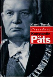 Konstantin Päts - Eesti ja Soome teed