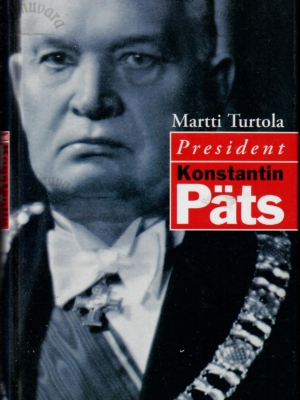 President Konstantin Päts – Martti Turtola