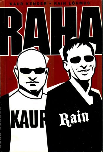 Raha - Kaur Kender, Rain Lõhmus