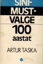 Sini-must-valge 100 aastat Autor(id): Artur Taska