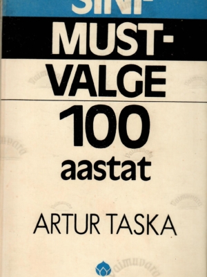 Sini-must-valge 100 aastat – Artur Taska