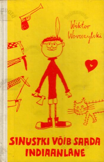 Sinustki võib saada indiaanlane - Wiktor Woroszylski Sinustki võib saada indiaanlane - Wiktor Woroszylski