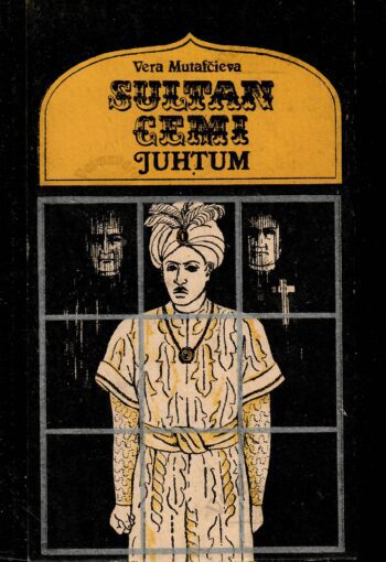 Sultan Cemi juhtum - Vera Mutafčieva Sultan Cemi juhtum - Vera Mutafčieva