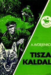 Tisza kaldal - Aleksandr Avdejenko Tisza kaldal - Aleksandr Avdejenko