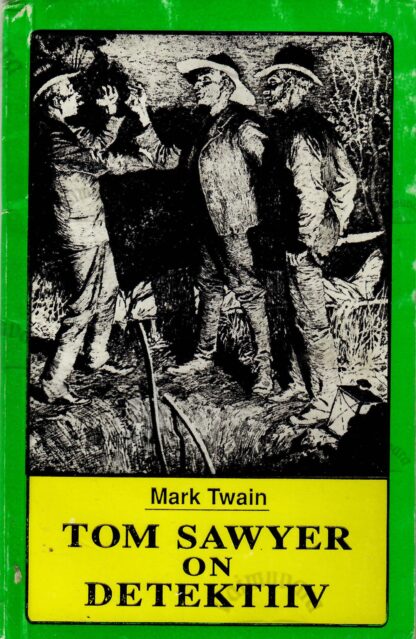 Tom Sawyer on detektiiv - Mark Twain