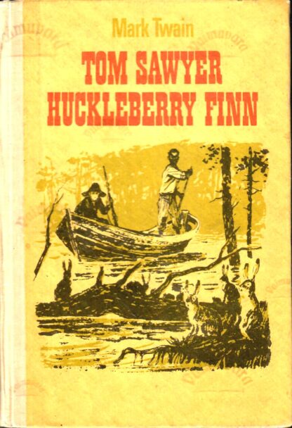 Tom Sawyer. Huckleberry Finn - Mark Twain