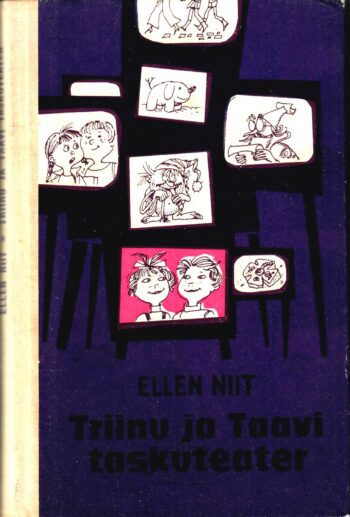 Triinu ja Taavi taskuteater - Ellen Niit Triinu ja Taavi taskuteater - Ellen Niit