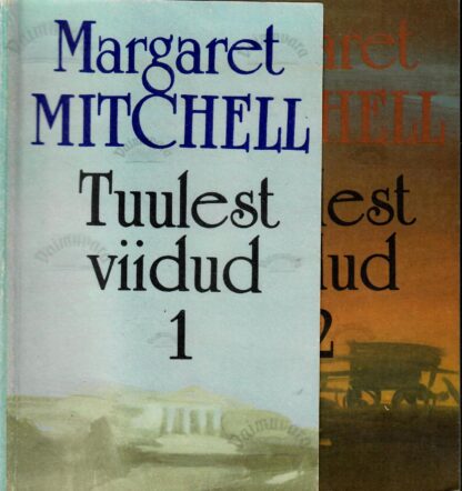 Tuulest viidud 1. 2. osa - Margaret Mitchell