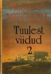 Tuulest viidud 2. osa - Margaret Mitchell