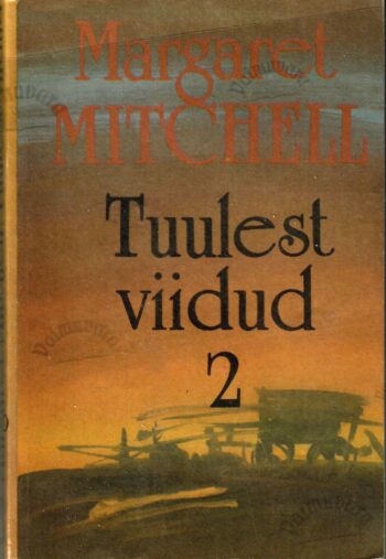 Tuulest viidud 2. osa - Margaret Mitchell