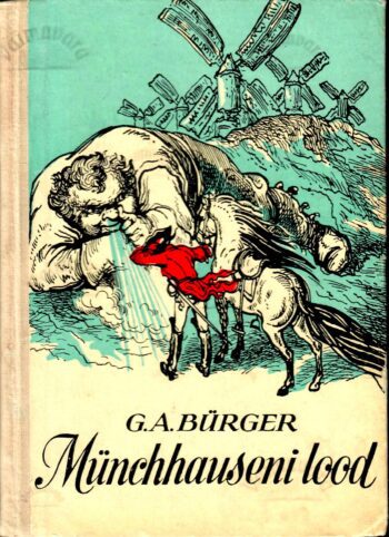 Vabahärra von Münchhauseni imepärased reisid ja seiklused - Gottfried August Bürger