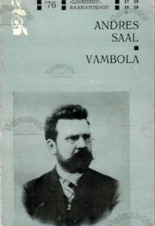 Vambola. Saal. Jutustus vanast Eesti ajaloost (1209-1212) Vambola - Andres Saal