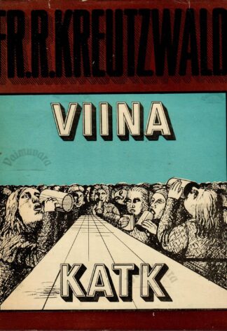 Viina katk - Friedrich Reinhold Kreutzwald
