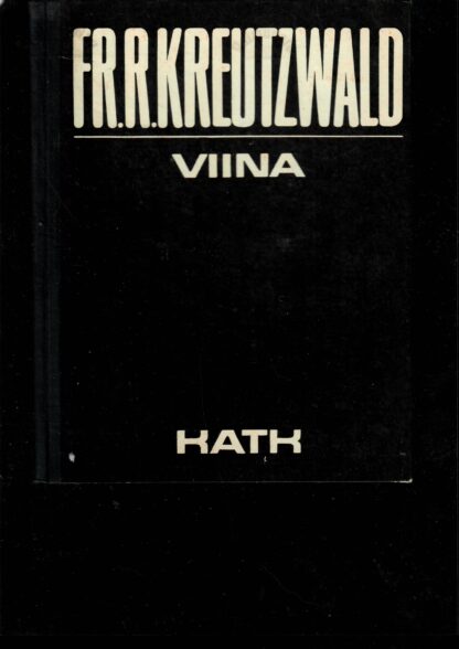 Viina katk - Friedrich Reinhold Kreutzwald