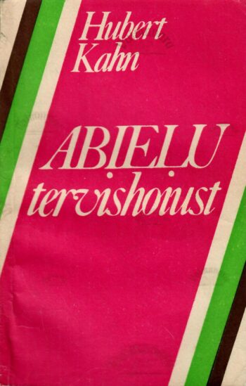 Abielu tervishoiust - Hubert Kahn
