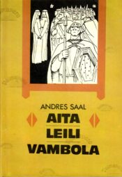 Aita. Leili. Vambola - Andres Saal Aita. Leili. Vambola - Andres Saal