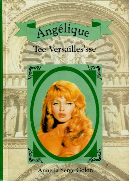 Angelique Tee Versailles'sse 2.osa - Anne ja Serge Golon