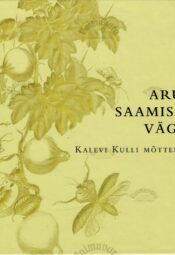 Aru saamise vägi. Kalevi Kulli mõtteid.