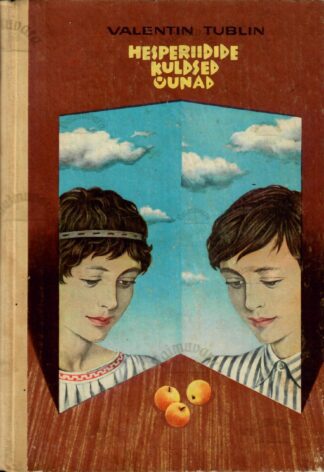 Hesperiidide kuldsed õunad - Valentin Tublin