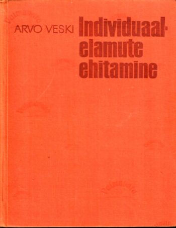 Individuaalelamute ehitamine Arvo Veski 1969