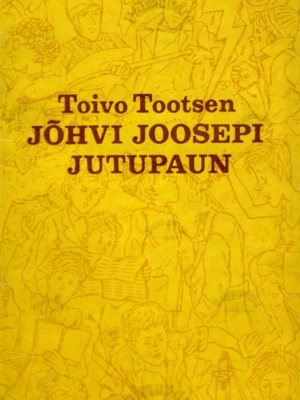 Jõhvi Joosepi jutupaun – Toivo Tootsen