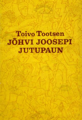 Jõhvi Joosepi jutupaun - Toivo Tootsen