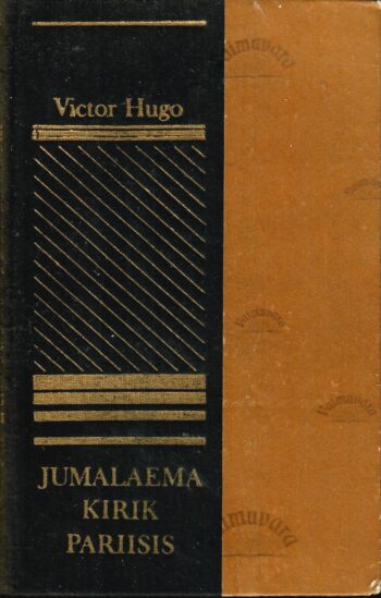 Jumalaema kirik Pariisis - Victor Hugo 1982 Jumalaema kirik Pariisis - Victor Hugo