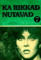 Ka rikkad nutavad 7. raamat Ka rikkad nutavad 7. raamat