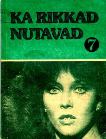 Ka rikkad nutavad 7. raamat Ka rikkad nutavad 7. raamat