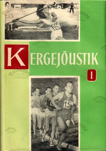 Kergejõustik. 1 - Minevikust tänapäevani Kergejõustik 1. Minevikust tänapäevani