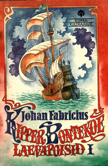 Kipper Bontekoe laevapoisid I - Johan Fabricius Kipper Bontekoe laevapoisid I - Johan Fabricius