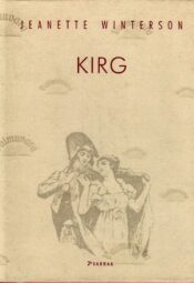 Kirg - Jeanette Winterson Kirg - Jeanette Winterson