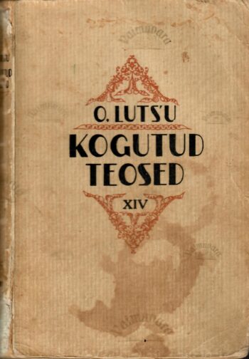 Kogutud teosed XIV. Romaanid III - Oskar Luts 1939 Kogutud teosed XIV. Romaanid III - Oskar Luts 1939.a