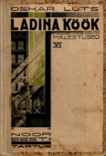Kogutud teosed XXVII. Ladina köök. Mälestusi VI - Oskar Luts 1934 Kogutud teosed XXVII. Ladina köök. Mälestusi VI - Oskar Luts 1934
