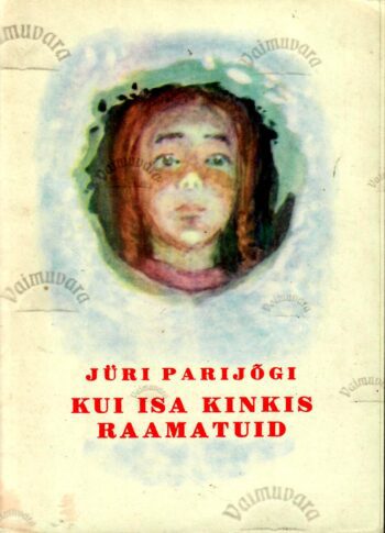 Kui isa kinkis raamatuid - Jüri Parijõgi, 1973 Kui isa kinkis raamatuid - Jüri Parijõgi, 1973