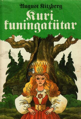 Kuri kuningatütar - August Kitzberg