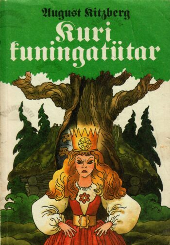 Kuri kuningatütar - August Kitzberg