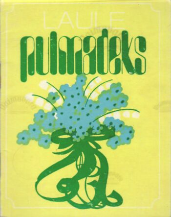 Laule pulmadeks Koostanud E. Ploom Laule pulmadeks Koostanud E. Ploom